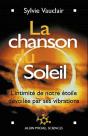 La Chanson Du Soleil ; L'Intimité De Notre Étoile Dévoilée Par Ses Vibrations - Preview