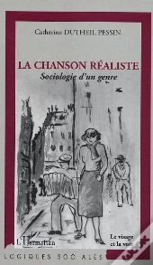 La Chanson Realiste ; Sociologie D'Un Genre
