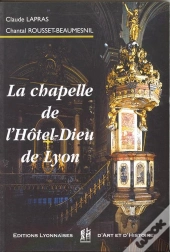 La Chapelle De L'Hotel-Dieu De Lyon