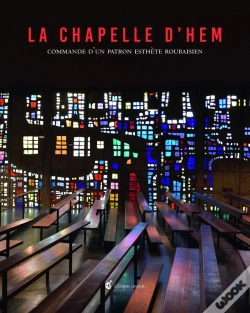 Capa do artigo La Chapelle D'Hem ; Commande D'Un Patron Esthète Roubaisien