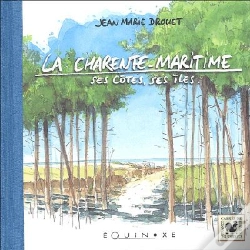 Capa do artigo La Charente-Maritime, Ses Côtes, Ses Îles