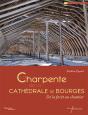 La Charpente De La Cathedrale De Bourges - Preview