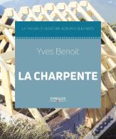 La Charpente ; La Maison À Ossature Bois Par Éléments