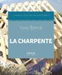 La Charpente ; La Maison À Ossature Bois Par Éléments - Preview