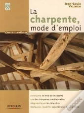 La Charpente, Mode D'Emploi