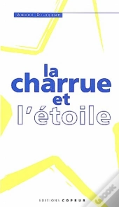 La Charrue Et L'Etoile