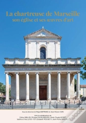 Capa do artigo La Chartreuse De Marseille : Son Église Et Ses Oeuvres D