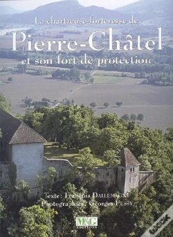 Capa do artigo La Chartreuse-Forteresse De Pierre-Châtel Et Son Fort De Protection