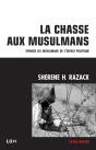La Chasse Aux Musulmans ; Évincer Les Musulmans De L'Espace Politique - Preview