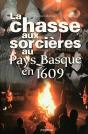 La Chasse Aux Sorcières Au Pays Basque En 1609 - Preview