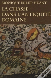 La Chasse Dans L'Antiquité Romaine