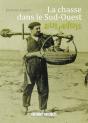 La Chasse Dans Le Sud-Ouest Autrefois - Preview