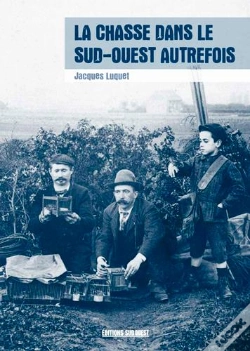 Capa do artigo La Chasse Dans Le Sud-Ouest Autrefois