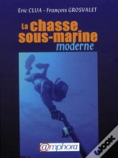 La Chasse Sous-Marine Moderne