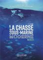La Chasse Sous-Marine Moderne ; Le Manuel Amélioré Du Chasseur Efficace Et Responsable (3e Édition) - Preview