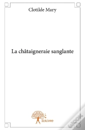 La Châtaigneraie Sanglante