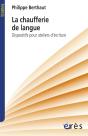 La Chaufferie De La Langue ; Dispositifs Pour Ateliers D'Ecriture - Preview