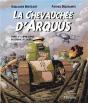 La Chevauchée D'Arquus Tome 1 : 1898-1940, Du Cheval À L'Acier - Preview