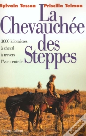Capa do artigo La Chevauchée Des Steppes ; 3000 Km À Cheval À Travers L