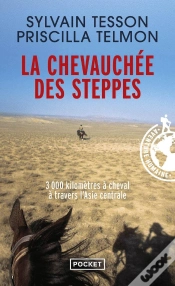 Capa do artigo La Chevauchée Des Steppes ; 3000 Km À Cheval À Travers L