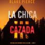 La Chica Cazada (Un Thriller De Suspense Fbi De Ella Dark - Libro 3) - Preview