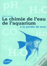 La Chimie De L'Eau De L'Aquarium ; À La Portée De Tous