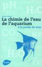 La Chimie De L'Eau De L'Aquarium ; À La Portée De Tous - Preview