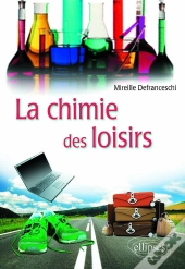 La Chimie Des Loisirs