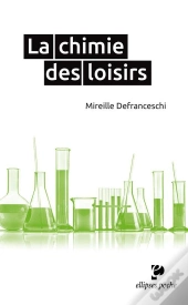 La Chimie Des Loisirs