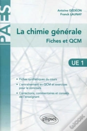 La Chimie Générale ; Fiches Et Qcm ; Ue1 Exercices & Annales Corrigés & Commentés