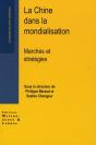 La Chine Dans La Mondialisation ; Marchés Et Stratégies - Preview