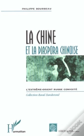 La Chine Et La Diaspora Chinoise ; L'Extreme-Orient Russe Convoite