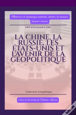 Capa do artigo La Chine, La Russie, Les États-Unis Et L'Avenir De La Géopolitique