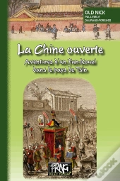 La Chine Ouverte ; Aventures D'Un Fan-Kouei Dans Le Pays De Tsin