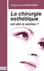 La Chirurgie Esthétique Est-Elle La Solution ? - Preview