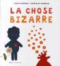 La Chose Bizarre - Preview