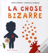 La Chose Bizarre