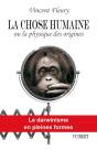 La Chose Humaine Ou La Physique Des Origines ; Le Darwinisme En Pleines Formes - Preview