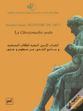 La Chrestomathie Arabe Ou Extrait De Divers Écrivains Arabes Tant En Prose Qu'En Vers