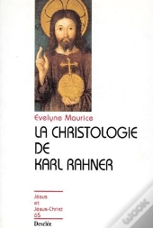 La Christologie De Karl Rahner