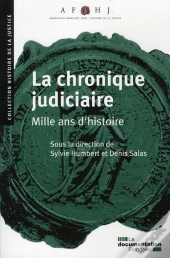 La Chronique Judiciaire Du Moyen Âge À Nos Jours