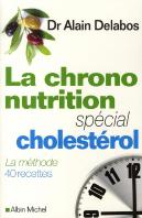 La Chrononutrition ; Spécial Cholestérol ; La Méthode 40 Recettes