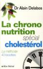 La Chrononutrition ; Spécial Cholestérol ; La Méthode 40 Recettes - Preview