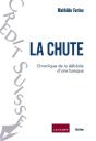 La Chute : Chronique De La Débacle D'Une Banque - Preview