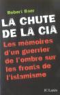 La Chute De La C.I.A. ; Les Memoires D'Un Guerrier De L'Ombre Sur Les Fronts De L'Islamisme - Preview