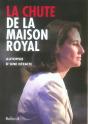 La Chute De La Maison Royal ; Autopsie D'Une Défaite - Preview