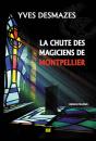 La Chute Des Magiciens De Montpellier - Preview