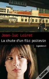 La Chute D'Un Flic Poitevin