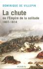 La Chute Ou L'Empire De La Solitude 1807-1814 - Preview