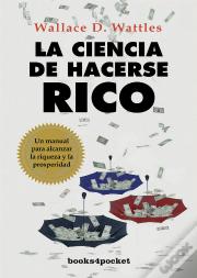 La Ciencia De Hacerse Rico